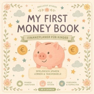 Könnte beinhalten: Kinderbuchcover "MY FIRST MONEY BOOK" mit einer Illustration eines rosa Sparschweins. Der Titel enthält den Text "FINANZPLANER FÜR KINDER" und weiteren deutschen Text. Das Design zeigt Blumen- und Sternakzente sowie zwei Euro-Münzen.