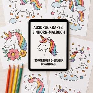 Op de afbeelding: Kleurplaten met eenhoorns, regenboogmanen, sterren en regenbogen. Een tablet toont de tekst "AUSDRUCKBARES EINHORN-MALBUCH SOFORTIGER DIGITALER DOWNLOAD!" en kleurpotloden op een licht houten oppervlak.