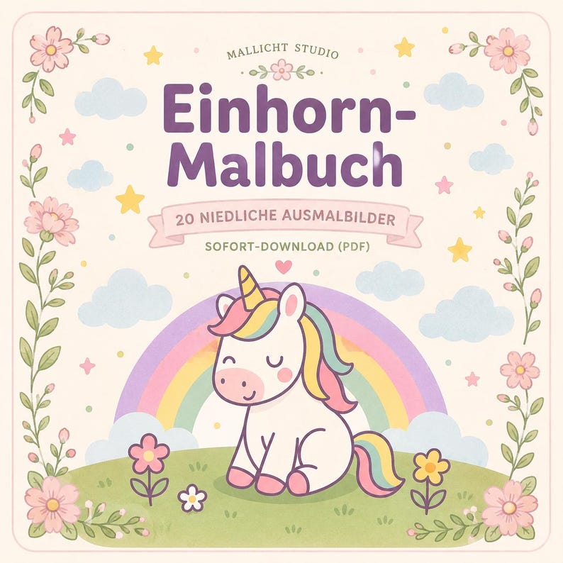 Op de afbeelding: Een kinder kleurboek cover met een cartoon eenhoorn, regenboog en bloemenrand. De tekst luidt "Einhorn-Malbuch" en "20 Niedliche Ausmalbilder". De achtergrond is zacht beige met wolken en sterren.
