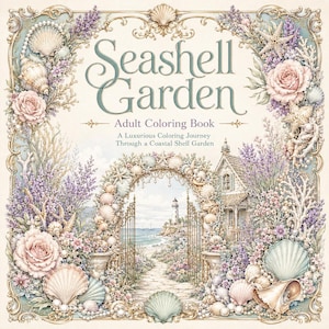 Könnte beinhalten: Ein quadratisches Malbuch für Erwachsene mit dem Titel Seashell Garden, A Luxurious Coloring Journey Through a Coastal Shell Garden. Das Cover zeigt einen verzierten goldenen Rahmen um eine Küstenszene mit Leuchtturm, Blumen und Muscheln.