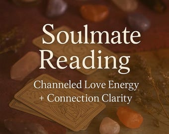 May include: An image featuring a lit candle, crystals, and tarot cards. The text "Soulmate Reading" is prominently displayed, with additional text indicating "Channeled Love Energy + Connection Clarity."