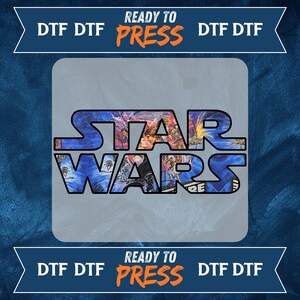 May include: A DTF (Direct to Film) transfer featuring the Star Wars logo in a stylized design. The logo is filled with images from the Star Wars universe. The words "READY TO PRESS" are in orange. The background is a gradient of blue.