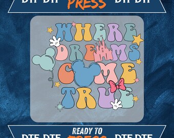 Where Dreams Come True DTF Transfer, Pastel Mickey Shirt Design, Retro Disney Font Ready to Press Print, Disney Dtf Print