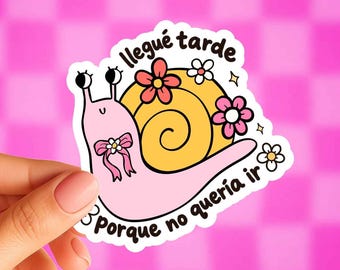 Llegué Tarde Porque No Quería Ir Sticker, Funny Spanish Snail Sticker, Introvert Latina Sticker, Spanglish Vinyl Decal