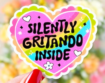 Silently Gritando Inside Sticker – Bilingual Mental Health Vinyl Decal – Spanglish Rainbow Heart Laptop Sticker