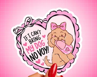 If I Can't Bring My Dog No Voy Sticker, Funny Dog Mom Sticker, Bilingual English Spanish Vinyl Decal, Cute Dog Lover Gift