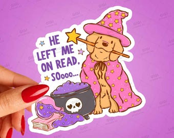 He Left Me on Read Sticker, Funny Golden Retriever Witch Sticker, Dark Humor Halloween Dog Decal, Spooky Cute Gift