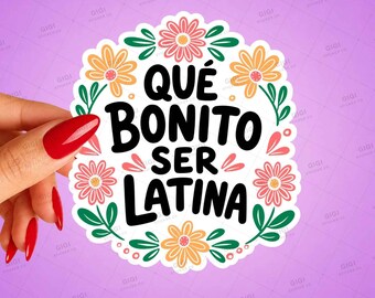 Qué Bonito Ser Latina Sticker, Floral Spanish Quote Vinyl Decal