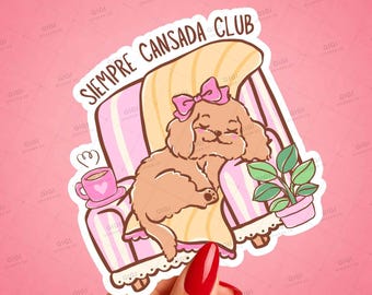 Siempre Cansada Club Sticker | Sleeping Puppy Vinyl Decal | Latina Humor Dog Mom Gift