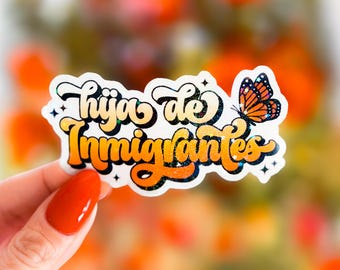 Hija de Inmigrantes Vinyl Sticker | Latina Pride, Monarch Butterfly