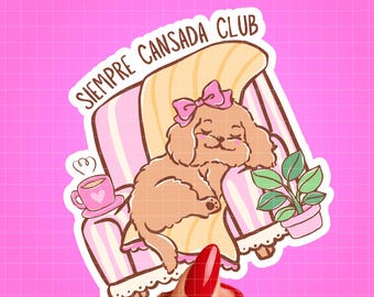 Siempre Cansada Club Sticker | Funny Dog Sticker | Cute Sleeping Puppy Decal | Latina Humor Vinyl Sticker | Dog Mom Gift | Spanglish Sticker