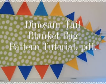 Dinosaur or Dragon Tail Blanket Bag Super Simple, PATTERN TUTORIAL, pdf format, Snuggle Up