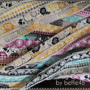 Jelly Roll Rag Quilt 2  Pattern Tutorial, Easy to Make, pdf