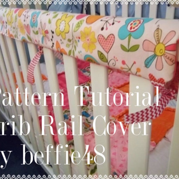 Super Simple Crib Rail Top Cover, Reversible, PATTERN Tutorial, pdf, Instant Download