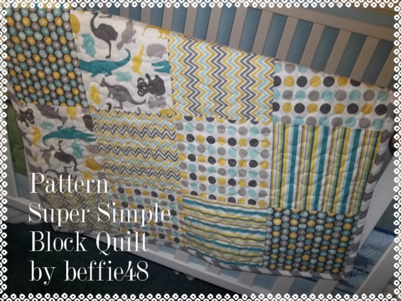 May include: A baby quilt made with a patchwork of different fabrics in shades of gray, yellow, and blue. The quilt features a variety of patterns, including polka dots, stripes, and zigzags. The quilt is hanging on a crib and has the text "Pattern Super Simple Block Quilt by beffie48" printed on it.