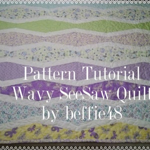 Wavy SeeSaw Quilt Pattern Tutorial, Quilt Pattern, pdf.