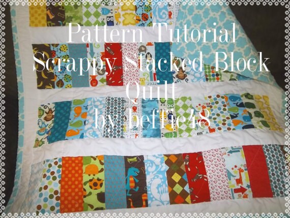 Scrappy Stacked Block Quilt Pattern Tutorial Pdf - Etsy