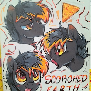 May include: Hand-drawn artwork featuring three stylized pony heads with black fur and orange and yellow manes. The artwork includes a slice of pizza and the words "SCORED EARTH" in red and orange lettering.