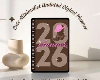 Peut inclure: Un agenda numérique avec une couverture marron affichant les chiffres "2026" et le mot "planner" en rose. Un chapeau de cowboy rose et un graphique de botte sont au centre. Les mots "Cute Minimalist Undated Digital Planner" sont en arc au-dessus. Deux vases beiges sont à gauche.