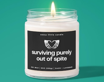 Surviving Purely Out of Spite Snarky Candle, Dark Humor Sarcastic Candle, Gothic Candles Skeleton Goth Candle Gift, Sassy Affirmation Candle