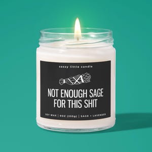 Not Enough Sage Witchy Candle, Burning Sage Smudging Candle Funny Sarcastic Candle, Witchy Gifts for Her Energy Cleanse Candle Snarky Candle