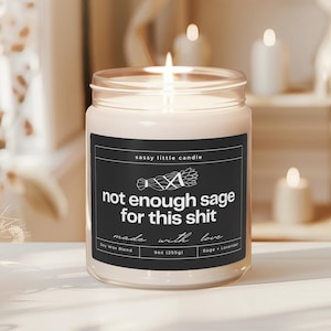 Not Enough Sage Witchy Candle, Burning Sage Smudging Candle Funny Sarcastic Candle, Witchy Gifts for Her Energy Cleanse Candle Snarky Candle