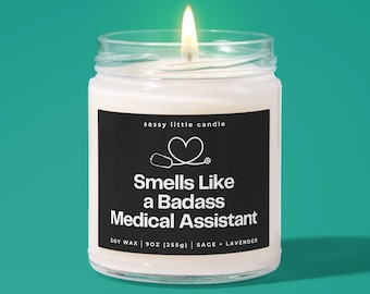 Badass Medical Assistant Candle, Medical Assistant Scented Soy Candle, Nurse Appreciation Gift, Medical Assistant Graduation, MA Nurses Week