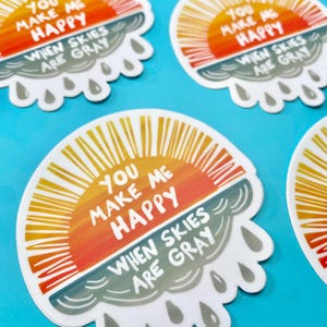 You Are My Sunshine Sticker, You Make Me Happy Sticker, When Skies Are Gray, Friendship Sticker, Mommy and Me Sticker, Kids Sticker