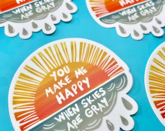 You Are My Sunshine Sticker, You Make Me Happy Sticker, When Skies Are Gray, Friendship Sticker, Mommy and Me Sticker, Kids Sticker