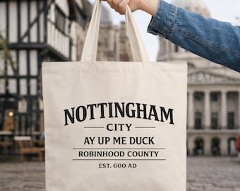 Nottingham City Tote Bag, Ay Up Me Duck, Robin Hood County Souvenir