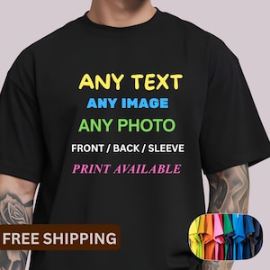 Custom T-Shirt with Your Design | Custom Photo T-Shirt for Merch, Parties & Gifts | Personalised T-Shirt with Your Print