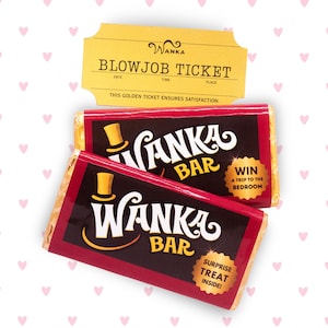 May include: Two chocolate bars with red and gold wrappers, labelled "Wanka Bar," and a yellow ticket that reads "Blowjob Ticket." The bars promise a "surprise treat inside" and a "trip to the bedroom."