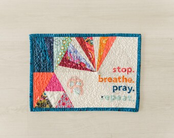 Stop Breathe Pray Repeat Mini Quilt Wall Hanging reminder