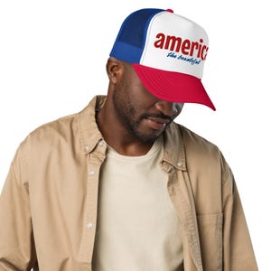 America Trucker Hat | America Hat | Foam Trucker Hat | America the Beautiful | Embroidered Hat | Patriotic Hat