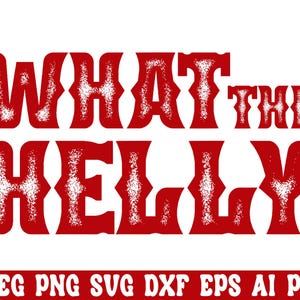 What The Helly Svg, Trendy Svg, Retro Svg, T Shirt Design, Clipart, Sublimation Design, Gift For Her, Cut Files Cricut, Instant Download