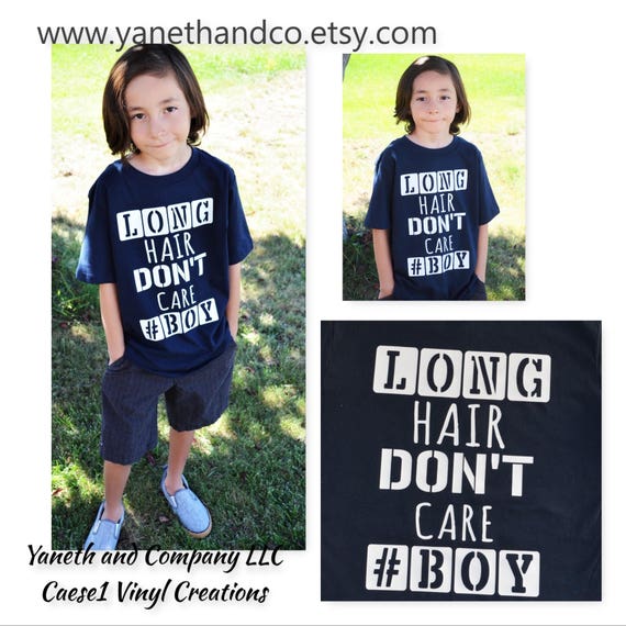 Long Hair Don T Care Boy T Shirtlong Hair Don T Care Etsy