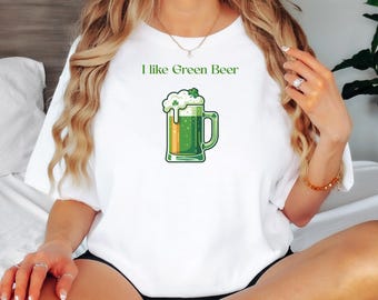 I Like Green Beer T-Shirt | Funny St Patrick’s Day Tee | Irish Drinking Shirt | Pub Crawl Party Top | St Paddy’s Gift
