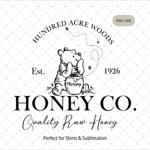 May include: A black and white graphic of Winnie the Pooh with a honey pot, the text "Hundred Acre Woods," and "Honey Co." The design includes the words "Quality Raw Honey" and "Est. 1926."