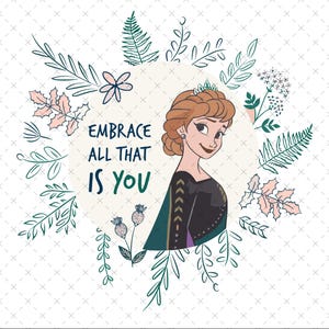 May include: Illustration of a cartoon woman with auburn hair and a tiara, surrounded by a floral wreath. The text "EMBRACE ALL THAT IS YOU" is in the center. The color palette includes teal, pink, and green.