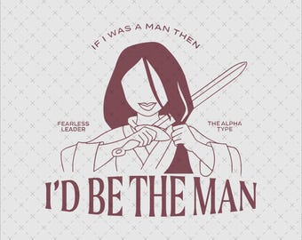 Mulan 'I'd Be The Man' PNG, SVG, Digital File