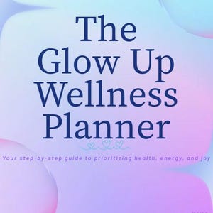 Glow Up Wellness Planner – Fillable & Printable Self-Care PDF | Daily, Weekly, Habit + Gratitude Tracker | Luxe Digital Planner