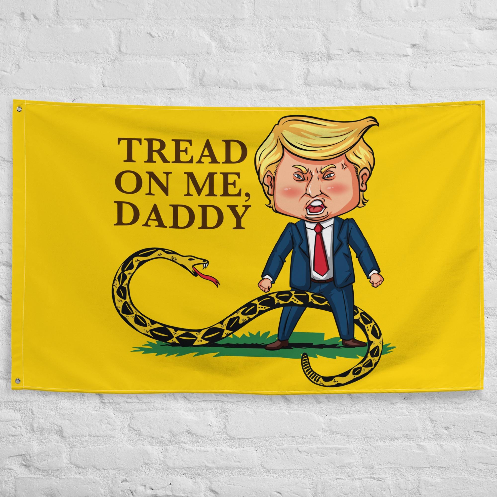 Tread On Me Daddy Trump Flag
