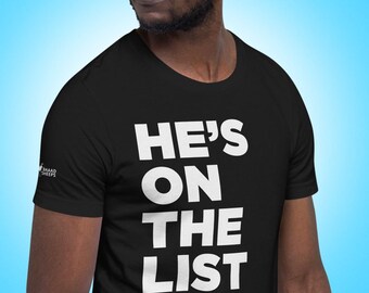 He&#39;s On The List MAGA Trump T-shirt