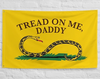 Tread On Me, Daddy Flag