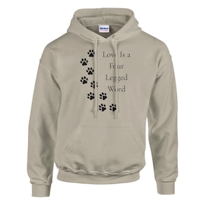 Dog Lover Hoodie– “Love Is a Four Legged Word” with Cute Paw Prints – Pet Owner Gift