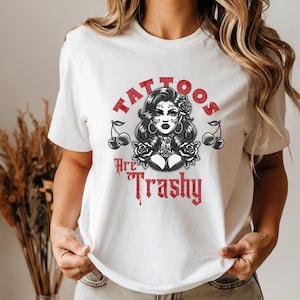 Tatoeages zijn trashy Shirt, sarcastisch shirt, brutaal cadeau, grappig shirt, tatoeages ontwerper, shirt voor volwassen humor, shirt vrouw cadeau, tatoeages zijn dom