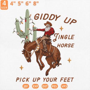 May include: An embroidered design showing a cowboy on a bucking horse, with a cactus adorned with fairy lights. The text reads "Giddy Up Jingle Horse, Pick Up Your Feet." The design is available in sizes 10 cm, 13 cm, 15 cm, and 20 cm.