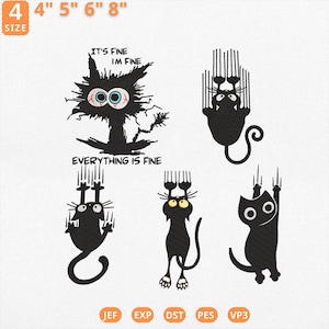 Peut inclure: Cinq motifs de broderie représentant des chats noirs dans différentes poses. Le premier motif montre un chat avec le texte "It's fine I'm fine" et "Everything is fine". Les quatre autres motifs montrent des chats avec leurs griffes déployées, apparemment coincés dans différentes positions.