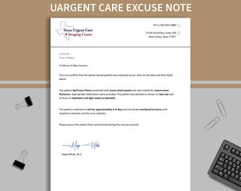 May include: A medical excuse note from Texas Urgent Care with the text "UARGENT CARE EXCUSE NOTE" at the top. The note is signed by Maya White, M.O. and includes the patient's name, diagnosis, and treatment.
