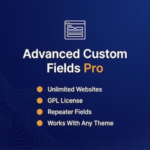 Könnte beinhalten: Eine dunkelblaue Grafik mit einem weißen Browser-Fenster-Symbol über dem Text Advanced Custom Fields Pro in Weiß und Gold. Darunter befinden sich vier orangefarbene Aufzählungspunkte mit Unlimited Websites, GPL License, Repeater Fields und Works With Any Theme.